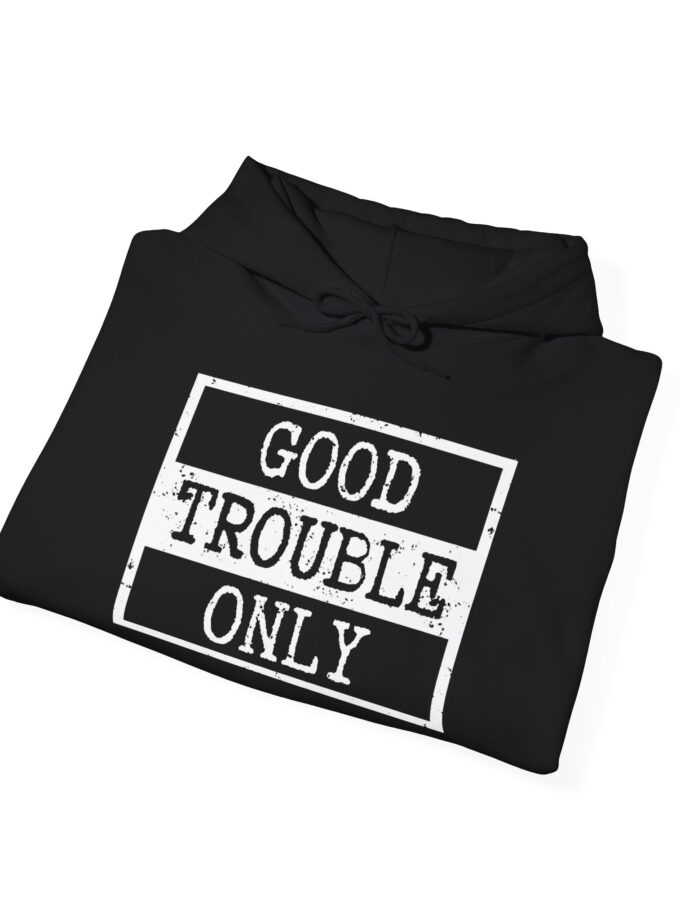 Good Trouble Only - Unisex Heavy Blend™ Hooded Sweatshirt (Dark)