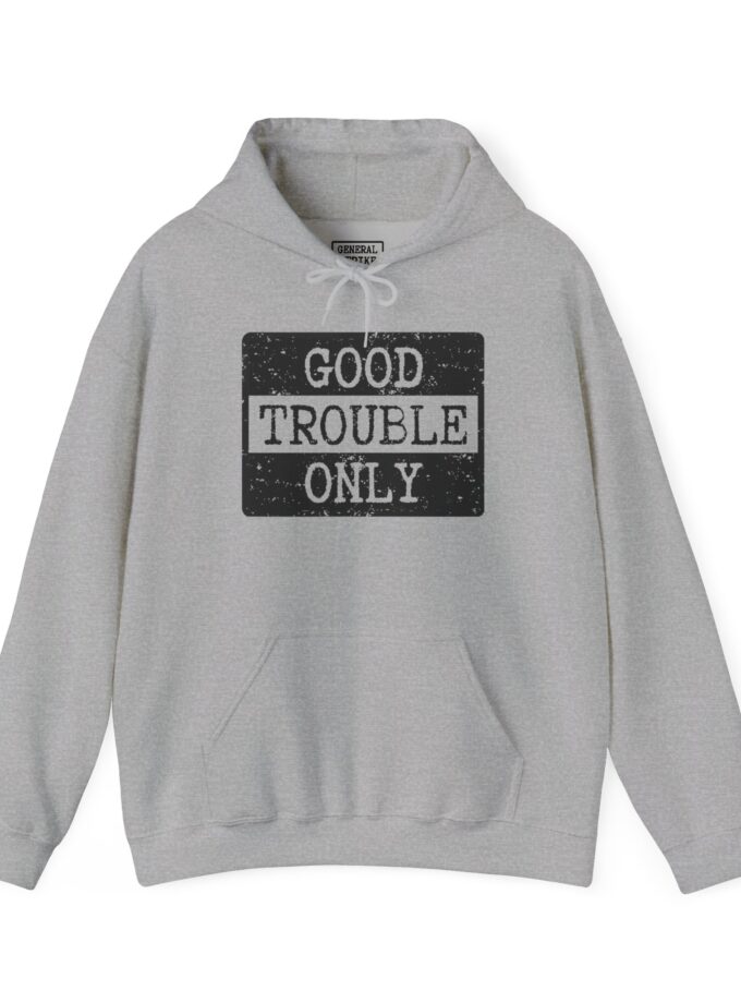 Good Trouble Only - Unisex Heavy Blend™ Hooded Sweatshirt (Light)