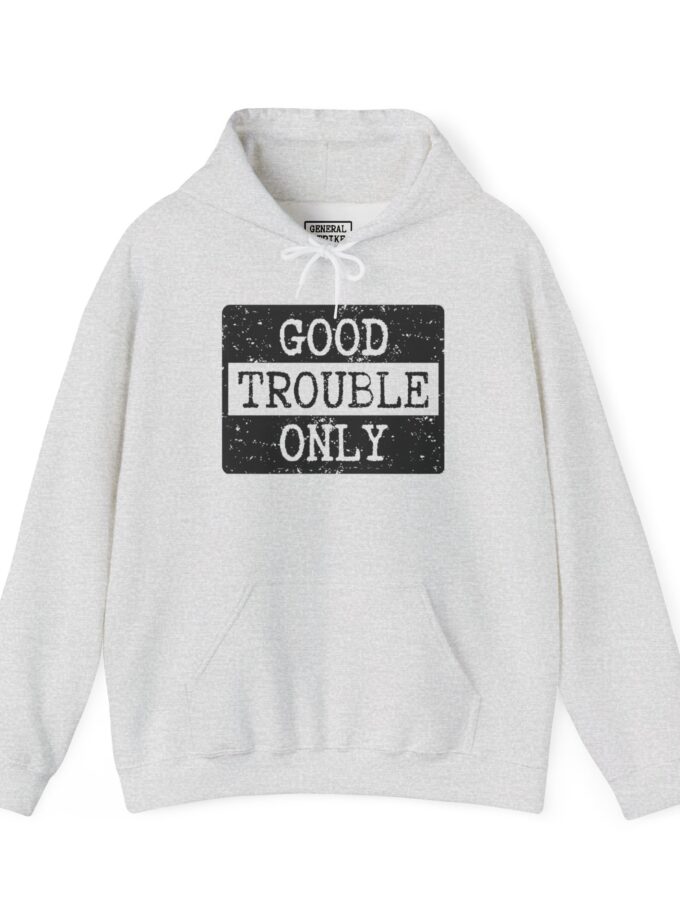 Good Trouble Only - Unisex Heavy Blend™ Hooded Sweatshirt (Light)