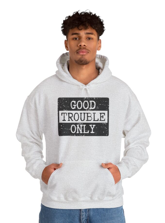 Good Trouble Only - Unisex Heavy Blend™ Hooded Sweatshirt (Light)