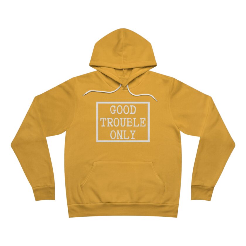 Good Trouble Only  Unisex Pullover Hoodie | Made in USA (Dark) - Image 2