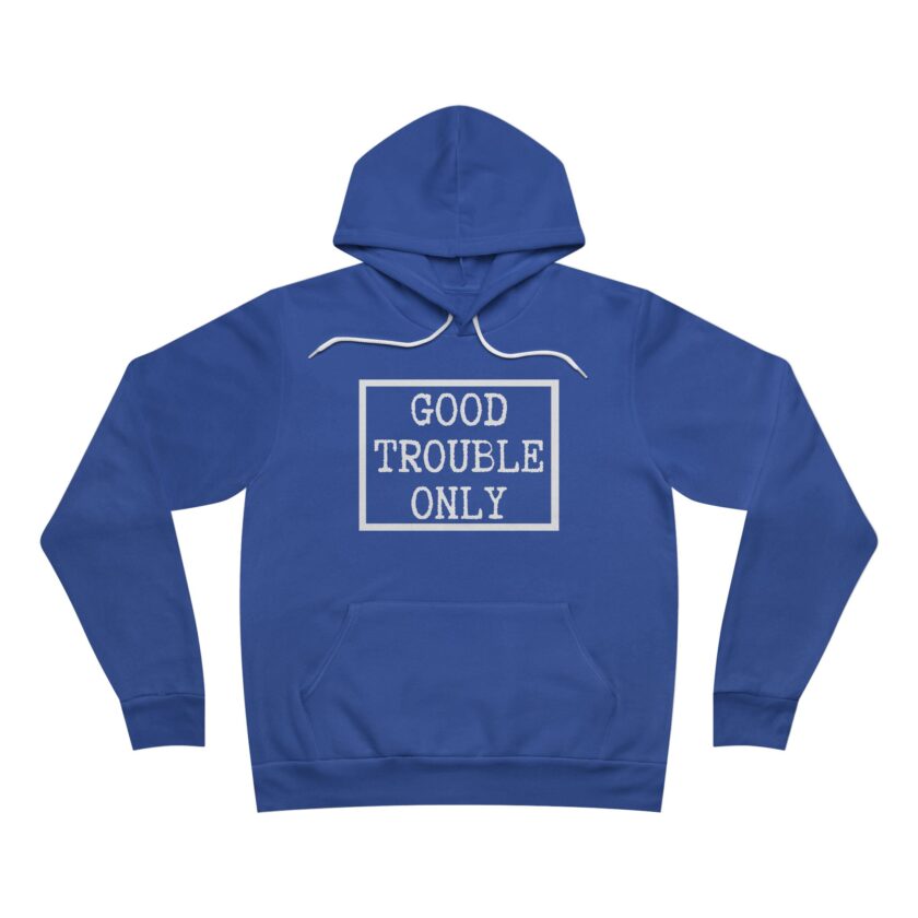 Good Trouble Only  Unisex Pullover Hoodie | Made in USA (Dark) - Image 3