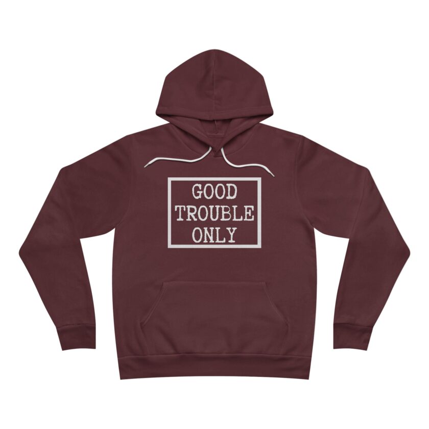 Good Trouble Only  Unisex Pullover Hoodie | Made in USA (Dark) - Image 4