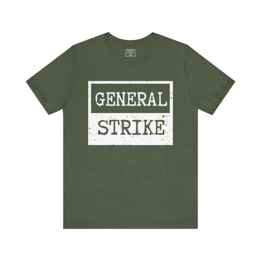 General Strike Unisex Tee, Activist Shirt, (Dark) - Image 5