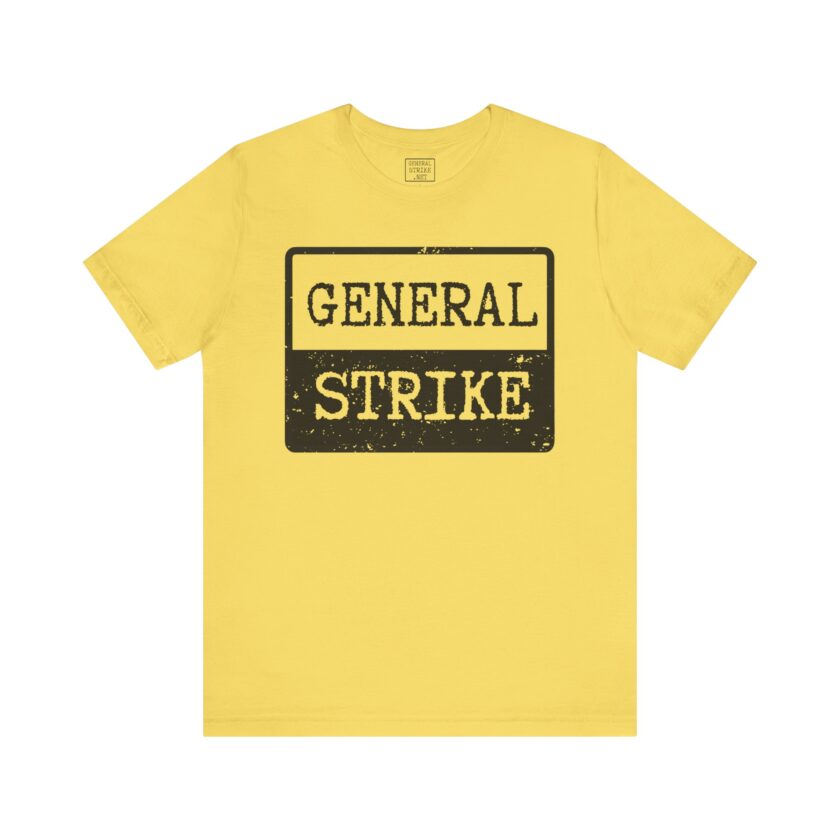 General Strike Unisex Tee - Activist Shirt - Light - Image 6