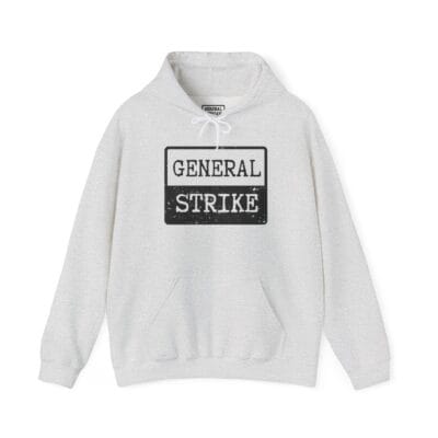 "General Strike" Hoodie - Heavy Blend Sweatshirt for Peaceful Protest & Everyday Solidarity, (Black Image)