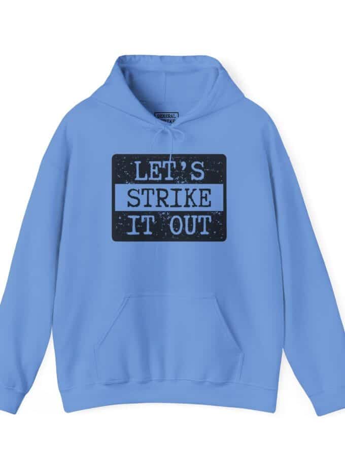 "Let's Strike It Out" Hoodie – Heavy Blend Sweatshirt for Peaceful Protest & Everyday Solidarity, (Black Image)