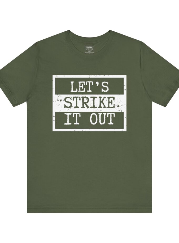 Let's Strike It Out Activist Shirt – Unisex “Good Trouble” Tee for Peaceful Protest & Everyday Solidarity, (Dark Colors)