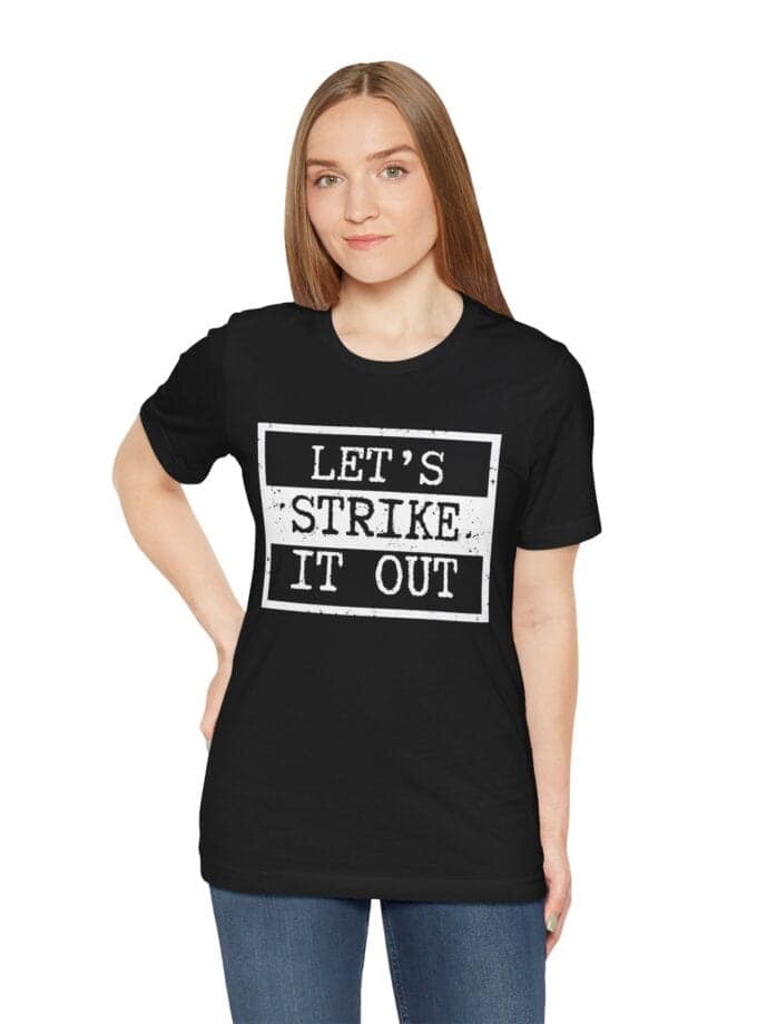 "Let's Strike It Out" T-Shirt – Unisex Tee for Peaceful Protest & Everyday Solidarity, (White Image)