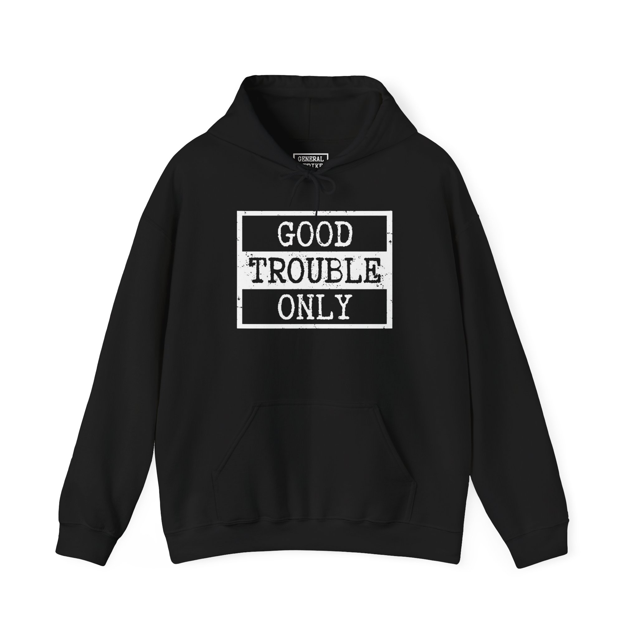 Good Trouble Only Hoodie – Unisex Heavy Blend Activist Sweatshirt for Peaceful Protest & Everyday Solidarity. (Dark) - Image 2