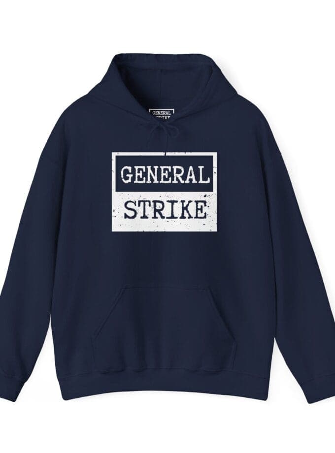 "General Strike" Hoodie - Heavy Blend Sweatshirt for Peaceful Protest & Everyday Solidarity, (White Image)