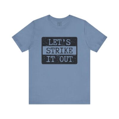 "Let's Strike It Out" T-Shirt – Unisex Tee for Peaceful Protest & Everyday Solidarity, (Black Image)