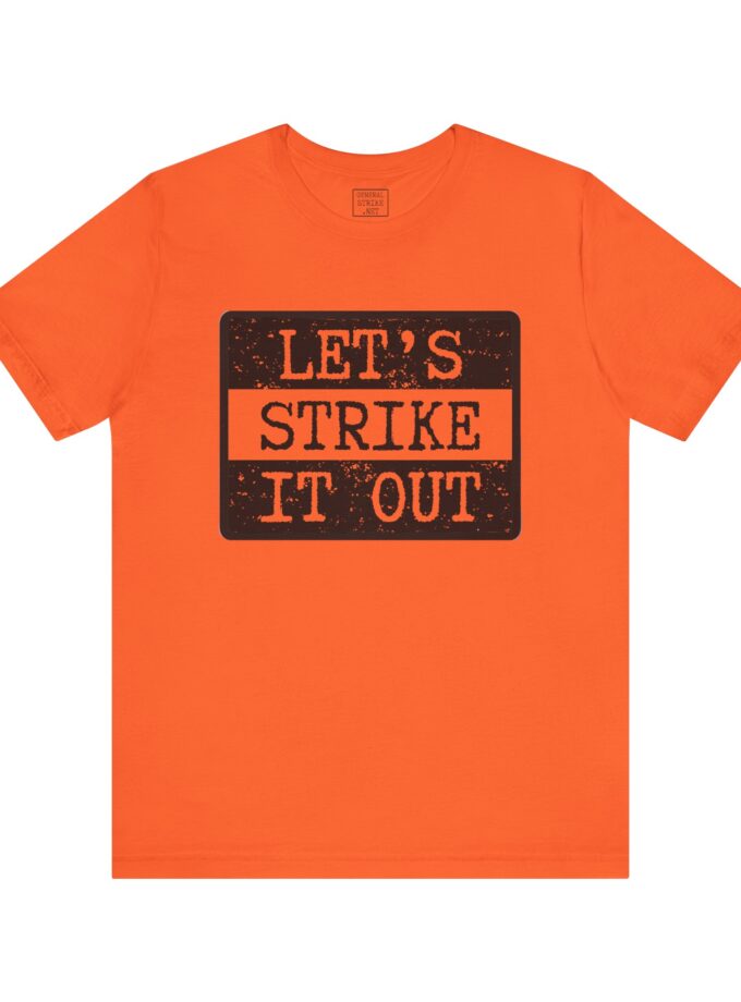 Let's Strike It Out Activist Shirt – Unisex “Good Trouble” Tee for Peaceful Protest & Everyday Solidarity, (Light Colors)