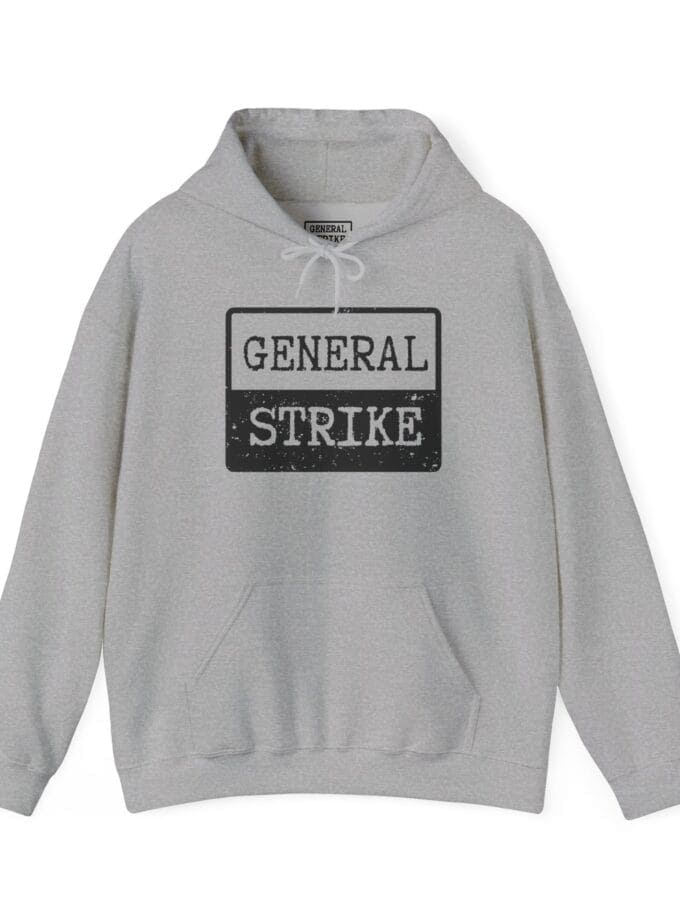 "General Strike" Hoodie - Heavy Blend Sweatshirt for Peaceful Protest & Everyday Solidarity, (Black Image)