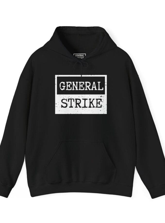 "General Strike" Hoodie - Heavy Blend Sweatshirt for Peaceful Protest & Everyday Solidarity, (White Image)