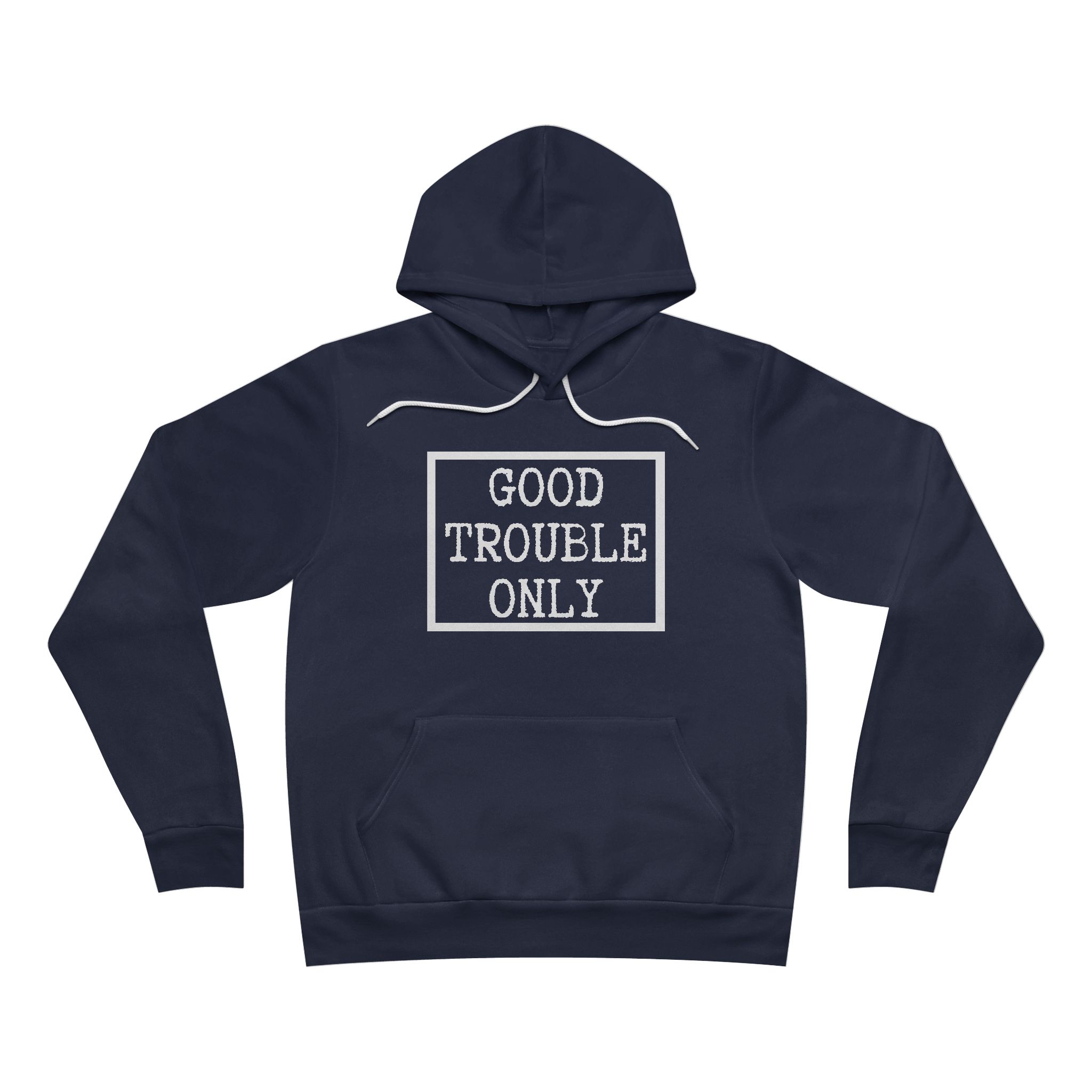 Good Trouble Only USA-Made Hoodie – Premium Unisex Activist Pullover for Peaceful Protest & Everyday Solidarity, (Dark) - Image 5