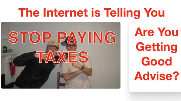 The Internet Says You Don’t Have to Pay Taxes. Here’s What It’s Not Telling You.