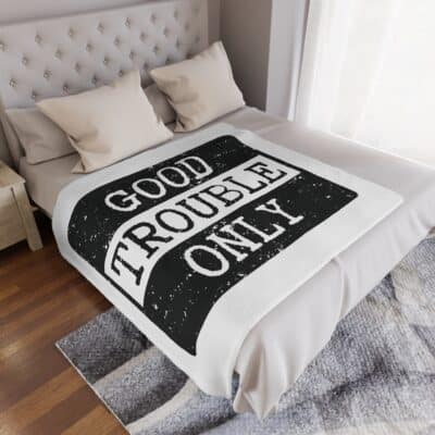 "Good Trouble Only" Blanket — protest banner