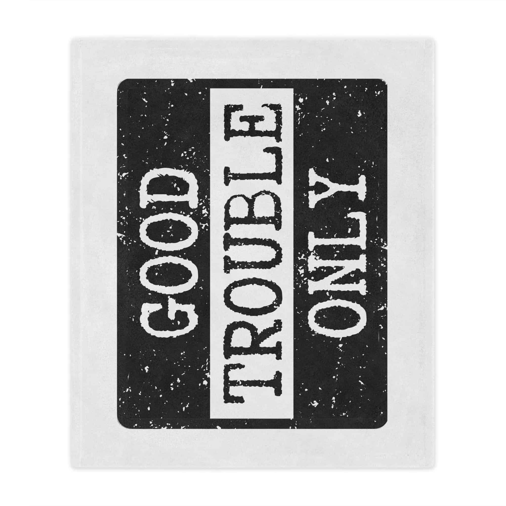 "Good Trouble Only" Blanket — protest banner - Image 9