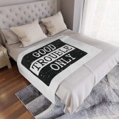 "Good Trouble Only" Blanket — protest banner