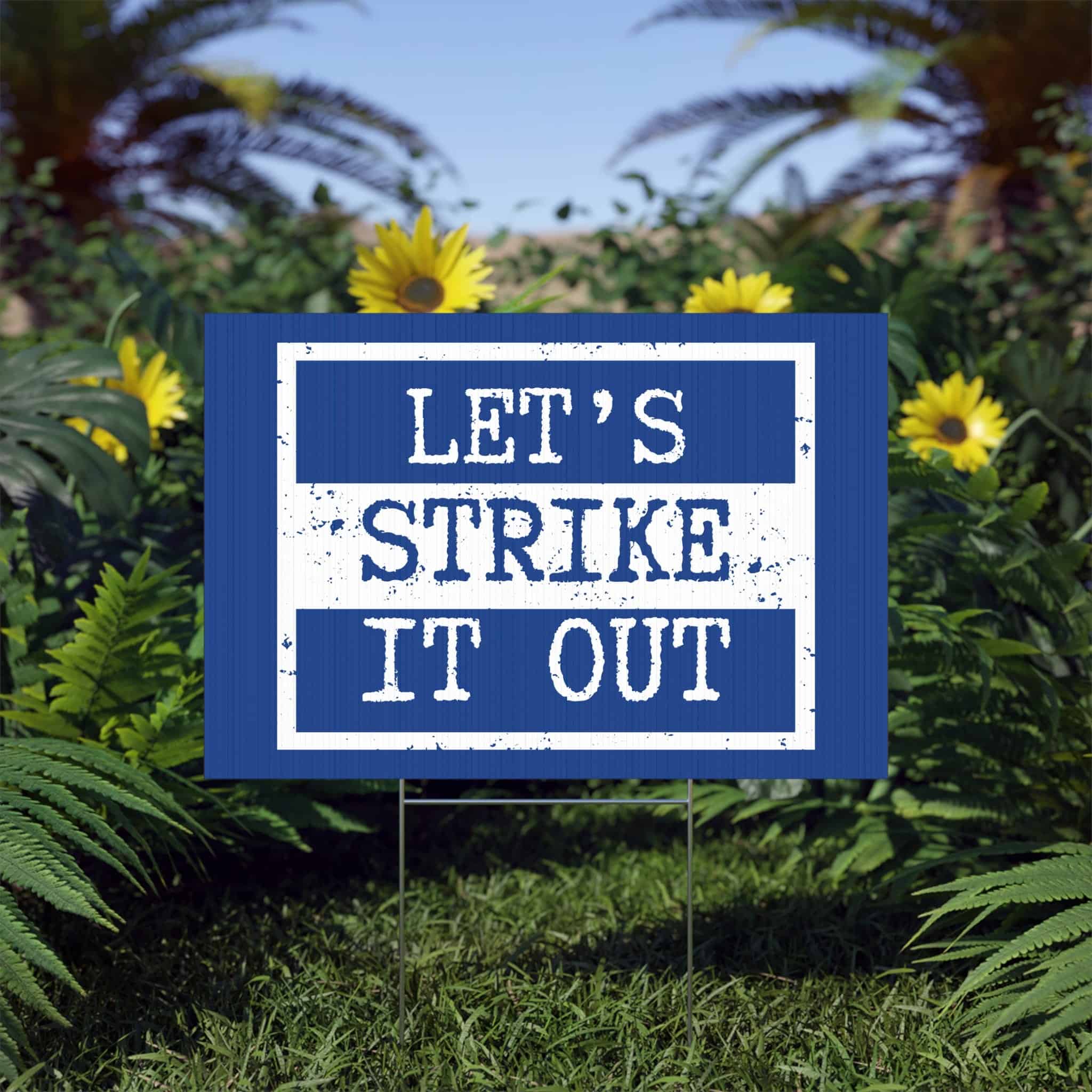 "Let's Strike It Out" Lawn Sign — Political Activism Yard Sign, Bold Blue