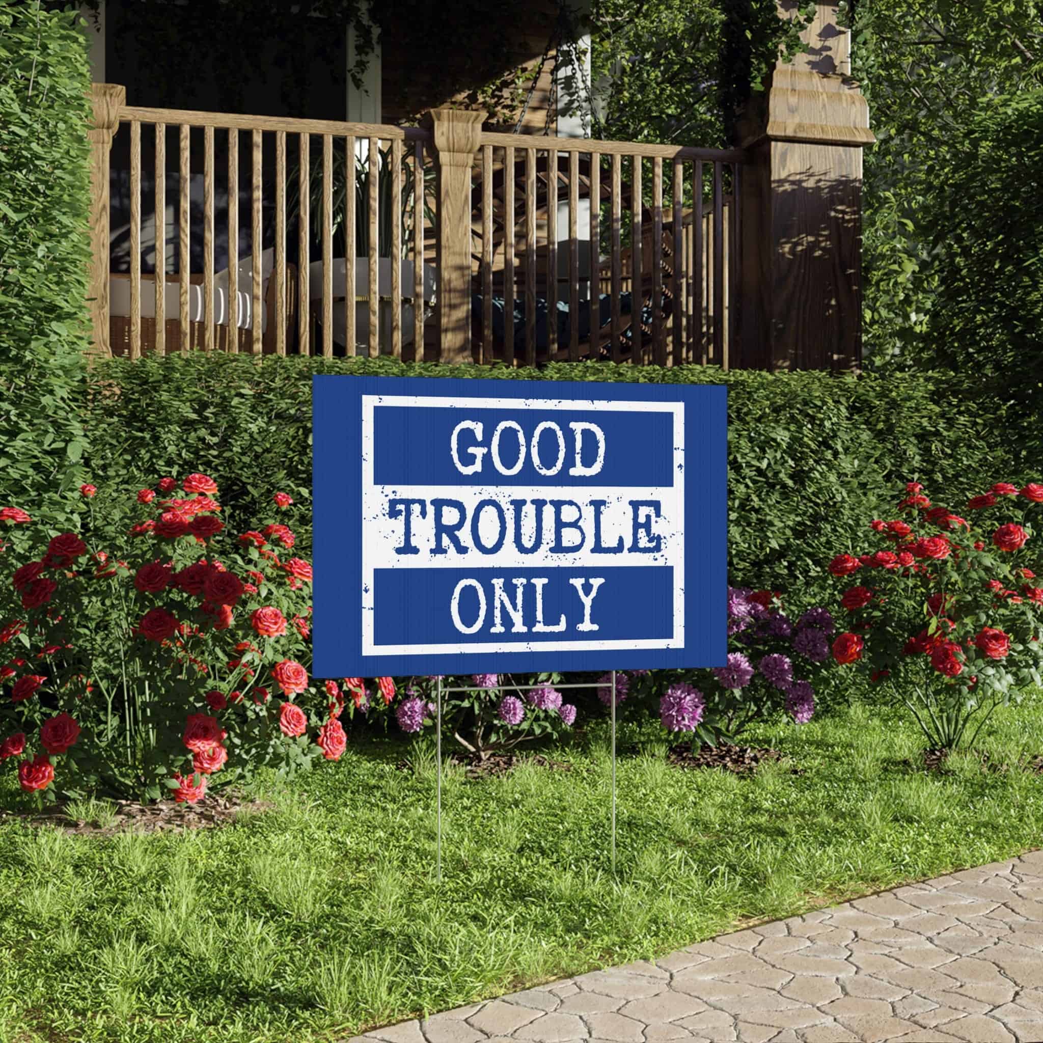 "Good Trouble Only" Lawn Sign — Political Activism Yard Sign, Bold Blue - Image 2