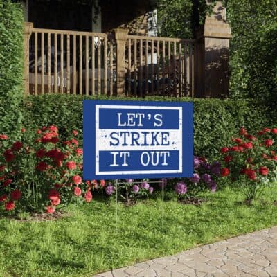 "Let's Strike It Out" Lawn Sign — Political Activism Yard Sign, Bold Blue
