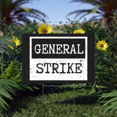 "General Strike" Lawn Sign — Political Activism Yard Sign, Black